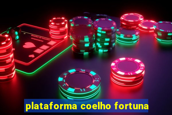 plataforma coelho fortuna